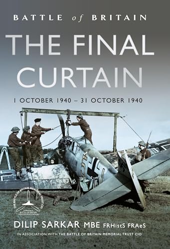 Battle of Britain The Final Curtain: 1 October 1940 – 31 October 1940