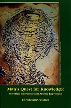 Paperback Man's Quest for Knowledge: Scientific Endeavour and Artistic Expression Book