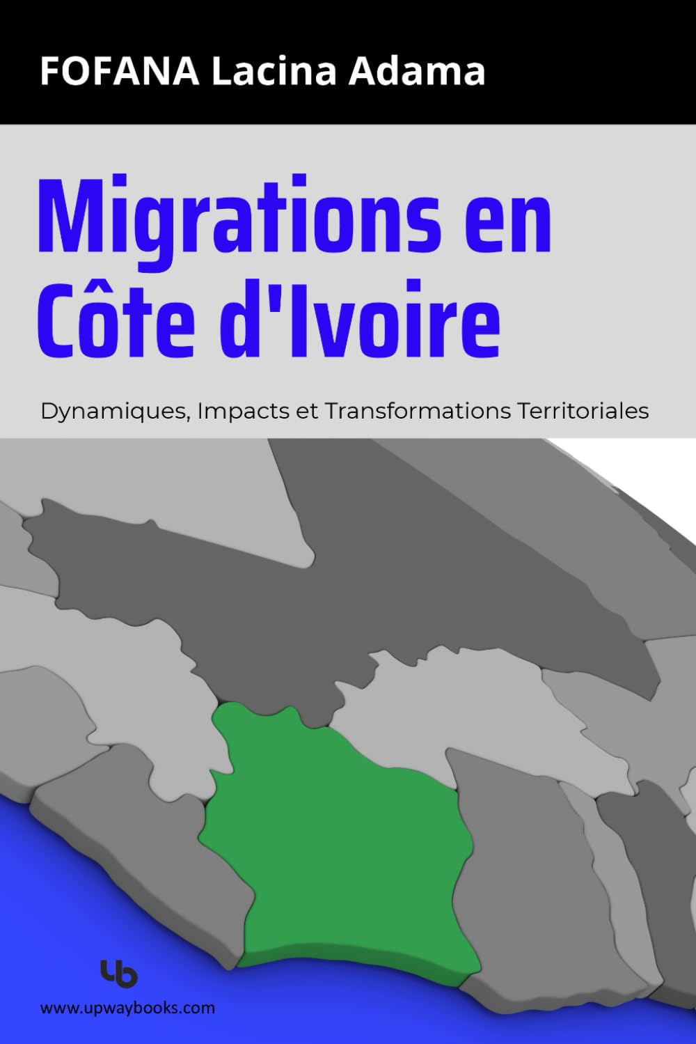 Migrations en Côte d'Ivoire: Dynamiques, Impacts et Transformations Territoriales
