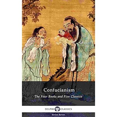 Delphi Collected Works of Confucius - Four Books and Five Classics of Confucianism
