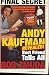 Andy Kaufman Revealed!: Best Friend Tells All