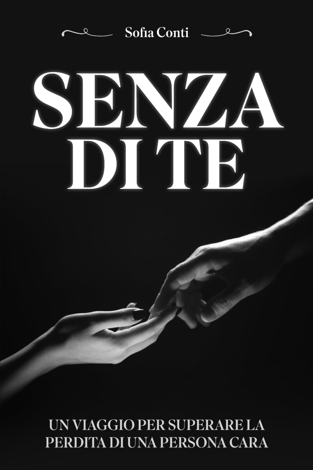 SENZA DI TE: UN VIAGGIO PER SUPERARE LA PERDITA DI UNA PERSONA CARA