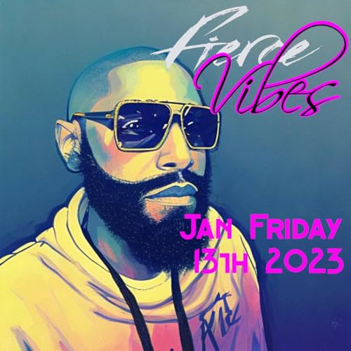 Fierce Vibes Jan Friday 13th 2023