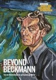  BEYOND BECKMANN: Von der Meisterklasse bis zur Sammlung Böhme (artedition  Verlag Bibliothek der Provinz)