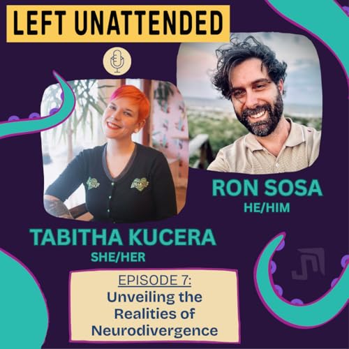 S1 - E7 - UNVEILING THE REALITIES OF NEURODIVERGENCE with Tabitha Kucera