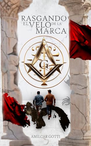 Rasgando el Velo de la Marca : Y el enigma de los asentamientos perdidos (Los Custodios del Templo nº 3) (Spanish Edition)