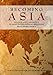 Becoming Asia: Change and Continuity in Asian International Relations Since World War II