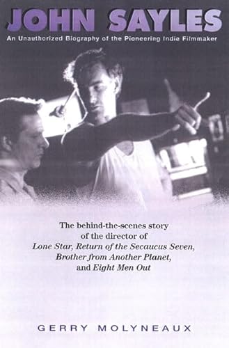 John Sayles: An Unauthorized Biography of the Pioneer Indy Filmmaker