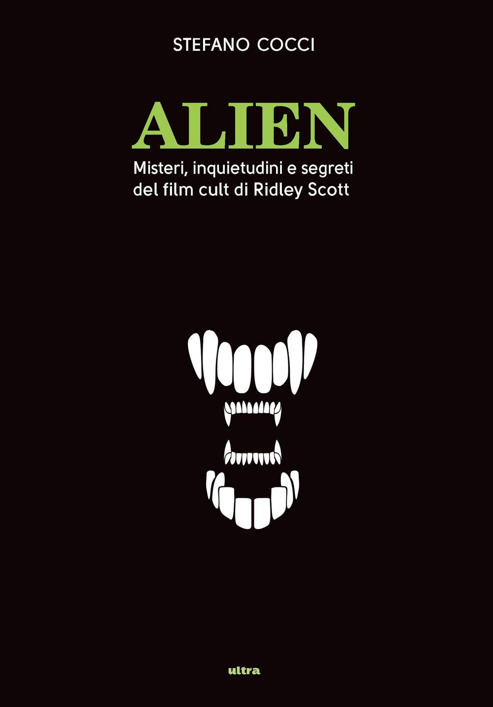 Alien. Misteri, Inquietudini E Segreti Del Film Cult Di Ridley Scott - 4