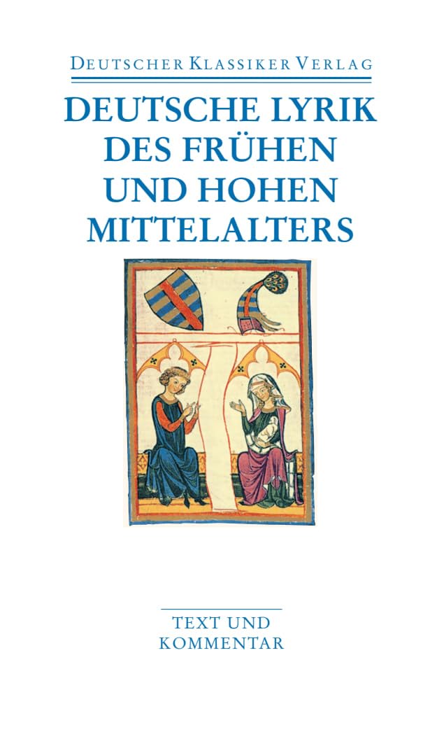 Deutsche Lyrik des frühen und hohen Mittelalters: Text und Kommentar