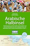 DUMONT Reise-Handbuch Reiseführer Arabische Halbinsel: Bahrain, Jemen, Kuwait, Oman, Qatar, Saudi-Arabien, VAE mit Extra-Reisekarte