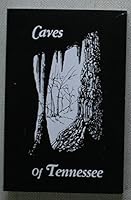Caves of Tennessee State of Tennessee, Dept. of Environment & Conservation, Div. of Geology, Bulletin 64 B005OZYK3E Book Cover