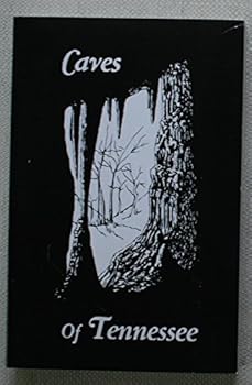 Caves of Tennessee State of Tennessee, Dept. of Environment & Conservation, Div. of Geology, Bulletin 64