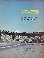 Of Lions and Dreams , of Men and Realities ; an Illustrated History of Fircrest , Washington B000KE51FU Book Cover