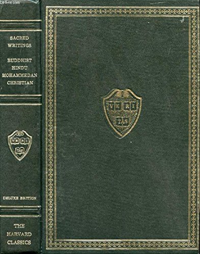 SACRED WRITINGS, VOLUME II, CHRISTIAN, Part II, BUDDHIST, HINDU, MOHAMMEDAN
