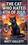 The Cat Who Hated 4th of July