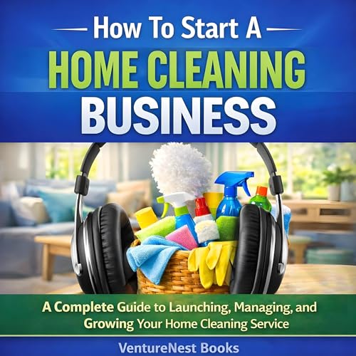 How to Start a Home Cleaning Business Audiolivro Por VentureNest Books capa
