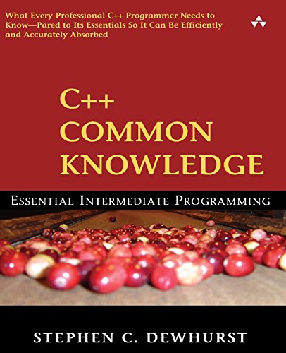 C++ Common Knowledge: Essential Intermediate Programming view 2