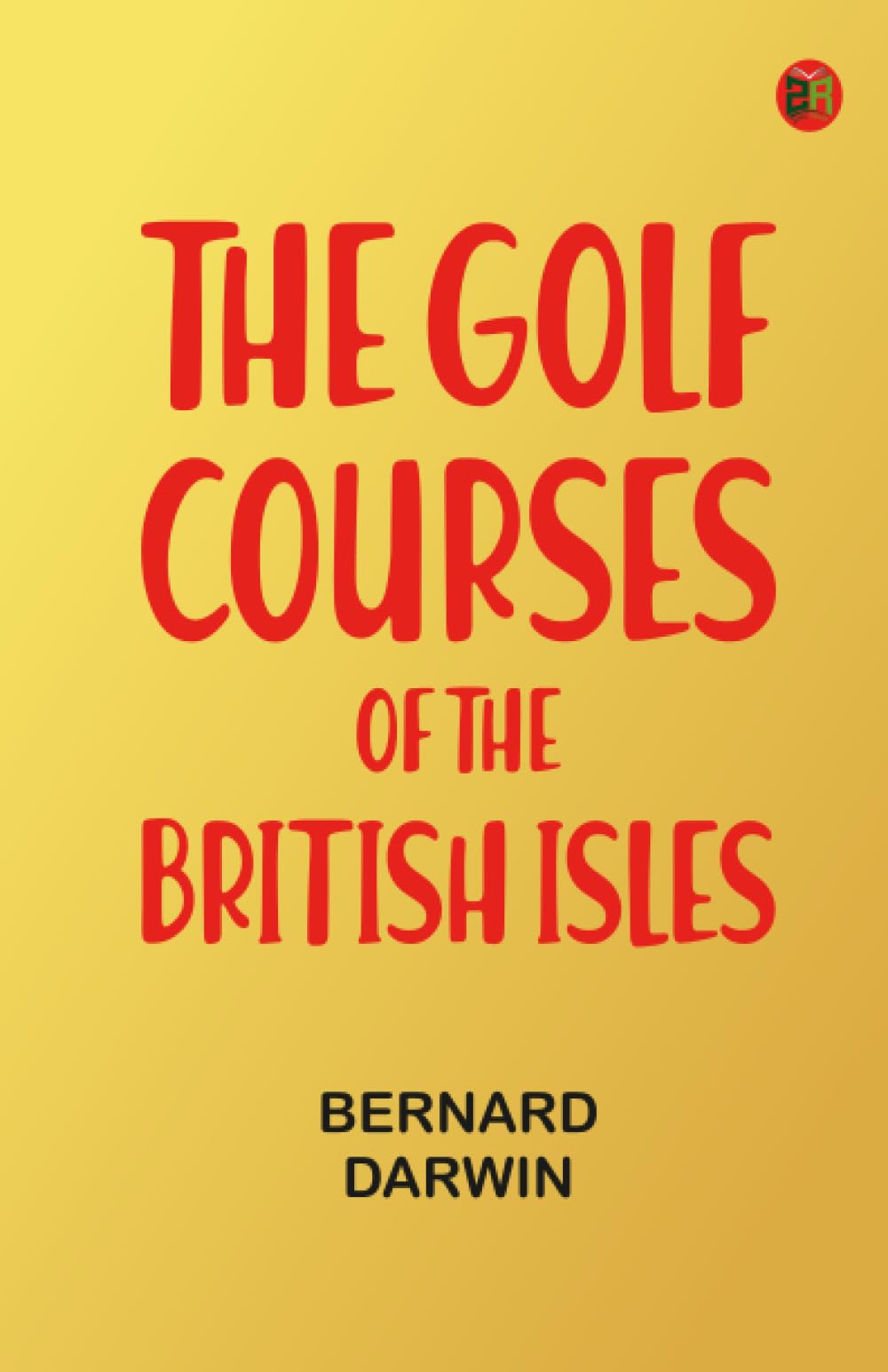 The Golf Courses of the British Isles