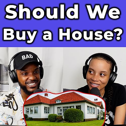 Should We Buy A House Right Now? | Ep 007