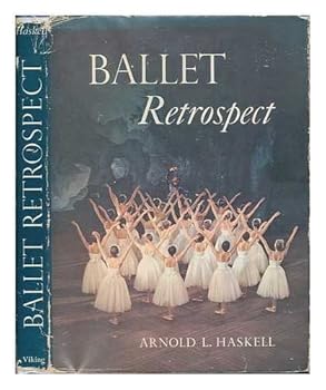 Hardcover Ballet Retrospect [By] Arnold L. Haskell Book
