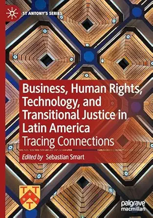 Business, Human Rights, Technology, and Transitional Justice in Latin America: Tracing Connections-Wow! eBook