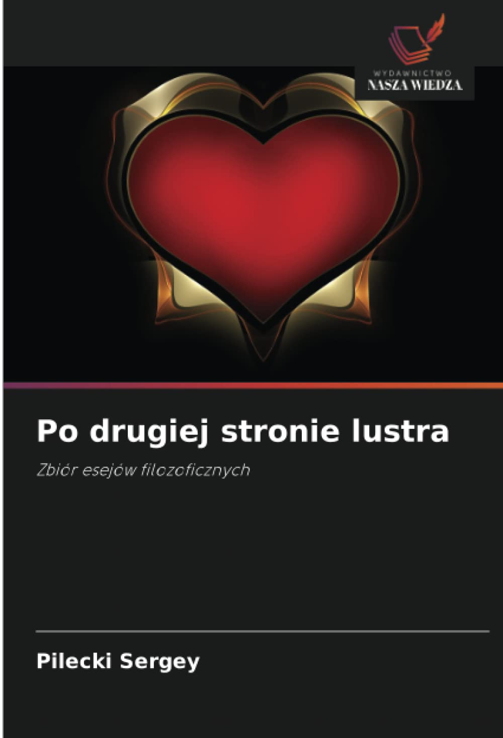 Po drugiej stronie lustra: Zbiór esejów filozoficznych