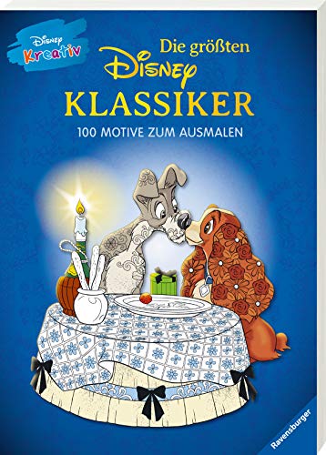 Disney kreativ: Die größten Disney Klassiker - 100 Motive zum Ausmalen Disney kreativ: Die größten Disney Klassiker - 100 Motive zum Ausmalen