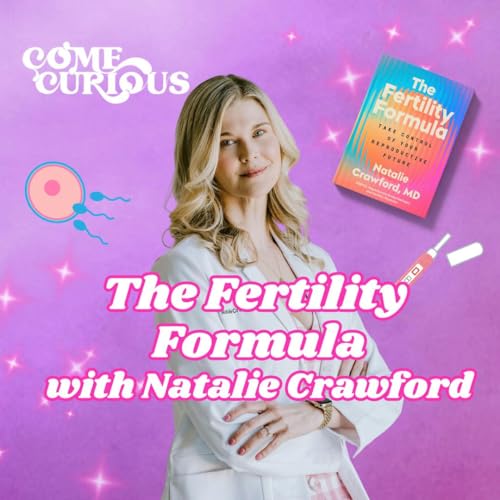 The Fertility Formula – Taking Control of Your Reproductive Health with Natalie Crawford
