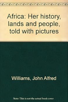 Hardcover Africa: Her history, lands and people told with pictures Book