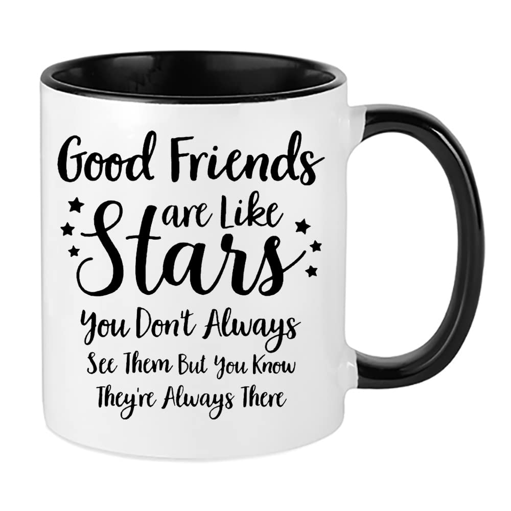 Good Friends are Like Stars, Funny Birthday Present for Best Friend, Christmas idea for Roommate, BFF, Bestie, Sister, Coffee, Tea Mug 11oz Inside Coloured Ceramic Mug. (Black)