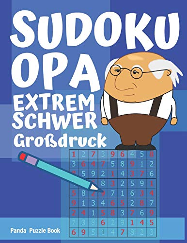 Sudoku Opa - Extrem Schwer - großdruck: Sudoku Für Senioren - Rätselbuch Rentner - Rätselbuch Für Senioren (Sudoku für Opa) (German Edition)