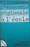  L\'Économie régionale à l\'école (Éco-media)