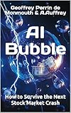 AI Bubble: How to Survive the Next Stock Market Crash (Trading and Artificial Intelligence (AI))