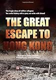 THE GREAT ESCAPE TO HONG KONG