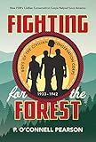 Fighting for the Forest: How FDR's Civilian Conservation Corps Helped Save America