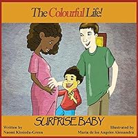 Surprise Baby: The Colourful Life! 0994465629 Book Cover
