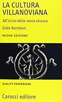 La cultura villanoviana. All'inizio della storia etrusca 884302261X Book Cover