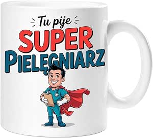 Kubek SUPER PIELĘGNIARZ – Oryginalny Prezent dla PIELĘGNIARZ | Kubek Ceramiczny 325ml z Wzorem Superbohatera | Nadaje się do Mikrofalówki i Zmywarki