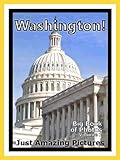 Just Washington, DC Photos! Big Book of Photographs & Pictures of Washington City Monuments and Landmarks, Vol. 1