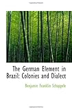 schappeln  The German Element in Brazil: Colonies and Dialect