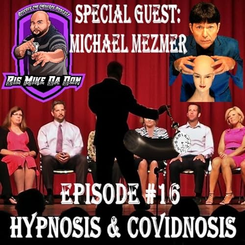 Episode #16 (Hypnosis & Covidnosis)