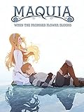Maquia: When The Promised Flower Blooms