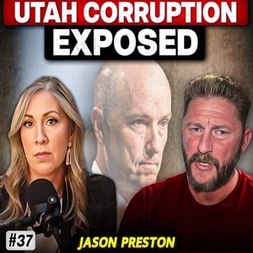 Ep 37 Utah Government EXPOSED: How Outside Money Destroyed the Republican Party