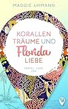 Korallenträume und Floridaliebe (Herzklopfen weltweit)