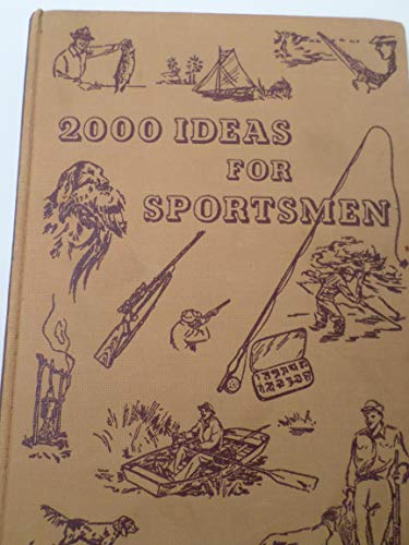 2000 Ideas For Sportsmen B000GRM618 Book Cover