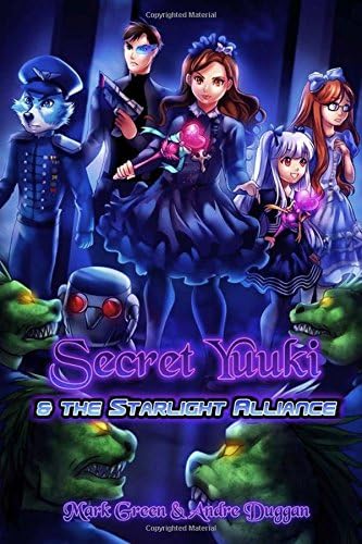 Secret Yuuki: The Starlight Alliance: 2 (Secret Yuuki & the Guilty Heart Chronicles)
