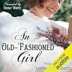An Old-Fashioned Girl Audiobook By Louisa May Alcott cover art