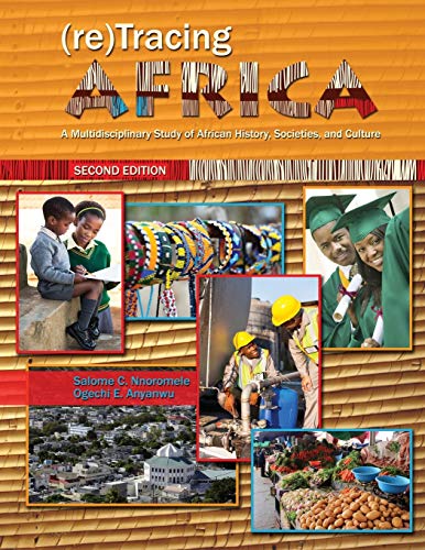 Re-tracing Africa: A Multi-disciplinary Study of African History Societies and Culture