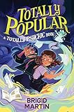 Totally Popular: A Humorous Cuban-American Fantasy About a Middle School Medium